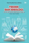 Teknik dan ideologi penerjemahan bahasa inggris (teori dan praktek)/Pebri Prandika Putra