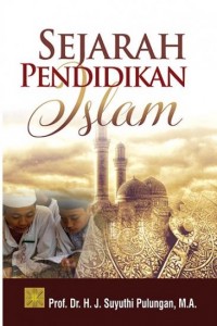 Sejarah Pendidikan Islam / J. Suyuthi Pulungan