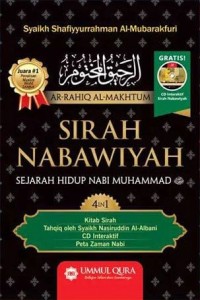 Sirah Nabawiyah Sejarah Hidup Nabi Muhammad SAW / Syaikh shafiyyurrahman al-mubarakfuri