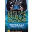 Digital Public Relation : pemanfaatan big data, SEO, CSR dan komunikasi krisis dalam kegiatan public relations di era digital/Cosmas Gatot Haryono