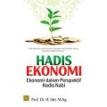 Hadis Ekonomi : Ekonomi dalam Persfektif Hadits Nabi/ Idri