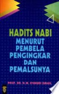Hadits Nabi Menurut Pembela Pengingkar dan Pemalsunya/ Syuhudi Ismail