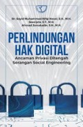 Perlindungan hak digital ancaman privasi di tengah serangan social engineering/Sayyid Muhammad Rifqi Noval