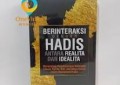 Berinteraksi dengan Hadis Antara Realita dan Idealita : menyingkap penyimpangan  kelompok nliberal, syiah, sufi dfan aliran kalam dalam memahami hadis/Helmi Basri