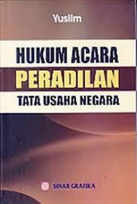 Hukum acara peradilan tata usaha negara/Yuslim