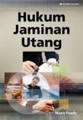 Hukum jaminan perspektif hukum positif dan hukum islam edisi 2/Ahmad Musadad