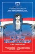 Hukum Keimigraisan Suatu Pengantar/Bayu Dwi Anggono, dkk
