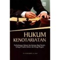 Hukum kenotariatan: perlindungan hukum dan jaminan bagi notaris sebagai pejabat umum dan warga negara/Bachrudin