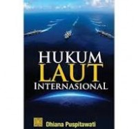 hukum Laut : Konservasi Sumber daya Ikan Di Indonesia/ Yulia A. Hasan
