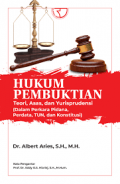 Hukum pembuktian teori,asas dan yurisprudensi (dalam perkara pidana,perdata,TUN dan konstitusi)/Albert Aries