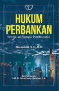 Hukum perbankan pendirian sampai pembubaran/Almaududi