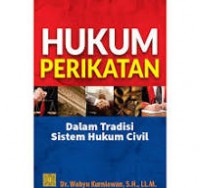 Hukum Perikatan Dalam Tradisi Hukum Civil/Wahyu Kurniawan