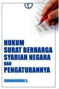 Hukum Surat Berharga Syariah Negara Dan Pengaturanya/ Burhanuddin.S