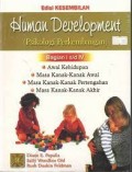 Human Development (Psikologi Perkembangan) : bagian I s/d IV / Diane E.Papalia