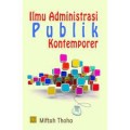 Ilmu Administrasi Publik Kontemporer/ Miftah Thoha