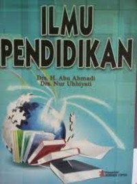 Ilmu pendidikan/ Abu Ahmadi