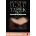 Metodologi Ilmu Tafsir & Aplikasi Model Penafsiran / Rohimin