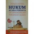 Penerapan Hukum Acara Perdata di Lingkungan Peradilan Agama/Abdul Manan