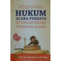 Penerapan Hukum Acara Perdata di Lingkungan Peradilan Agama/Abdul Manan