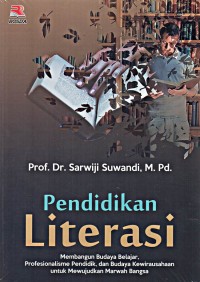Pendidikan LIterasi/Sarwiji Suwandi