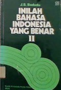 Inilah bahasa Indonesia yang benar jilid II/J.S Badudu