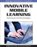 Innovative mobile learning techniques and technologies/Hokyoung Ryu