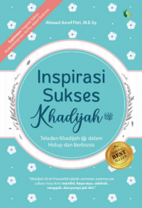 Inspirasi Sukses Khadijah / Ahmad Asrof Fitri