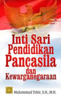 Inti sari pendidikan Pancasila dan Kewarganegaraan/ Muhammad Tohir