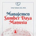 Manajemen Sumber Daya Manusia/ Irma Yuliani