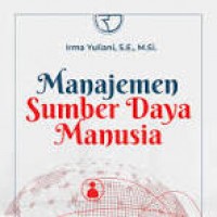 Manajemen Sumber Daya Manusia/ Irma Yuliani