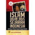 Islam dalam arus sejarah indonesia edisi kedua/Jajat Burhanudin