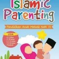 Islamic parenting : pendidikan anak metode nabi/Syaikh Jamal Abdurrahman