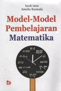 Model-model pembelajaran matematika / Isrok'atun