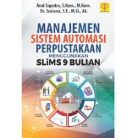 Manajemen sisitem automasi perpustakaan menggunakan slims 9 bulian/Andi Saputra