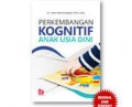 Perkembangan Kognitif Anak Usia Dini/Jhoni Warmansyah dkk