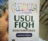 Usul Fiqh Kontemporer : kaidah dan pemikiran/ Junaidi Lbs