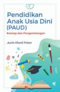Pendidikan anak usia dini (PAUD) konsep dan pengembangan/Jusrin efendi pohan