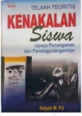 Telaah teoritis kenakalan siswa upaya penanganan dan penanggulangannya/Asiyah