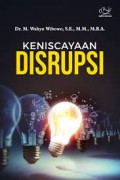 Keniscayaan Disrupsi/Wahyu Wibowo