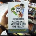 Kesehatan Masyarakat Veteriner dan One Health/Ida Bagus Ngurah Swacita dan I Wayan Suardana