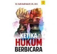Ketika  Hukum Berbicara/Fadli Andi Natsif