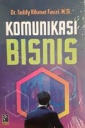 Komunikasi bisnis/Teddy Hikmat Fauzi