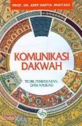 Komunikasi Dakwah : Teori, Pendekatan, Dan Aplikasi/Asep Saeful Muhtadi