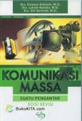 Komunikasi massa suatu pengantar edisi revisi/Elvinaro Ardianto
