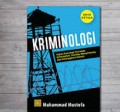 Krimonologi :Kajian sosiologi terhadap kriminalitas, perilaku menyimpang, dan pelanggaran hukum/ Muhammad Mustofa