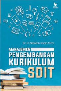 Manajemen pengembangan kurikulum SDIT/Abdullah Habib