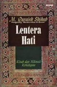 Lentera Hati: Kisah dan Hikmah Kehidupan/ M. Quraish Shihab