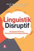 Linguistik Disruptif/Fathur Rokhman