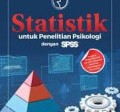 Statistik Untuk Penelitian Psikologi dengan SPSS/Muhammad Abdan Shadiqi