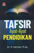 Tafsir ayat ayat pendidikan/M. Karman